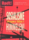 Sosialisme skapes ikke i himmelen!