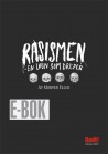 E-BOK: Rasismen – en løgn som dreper